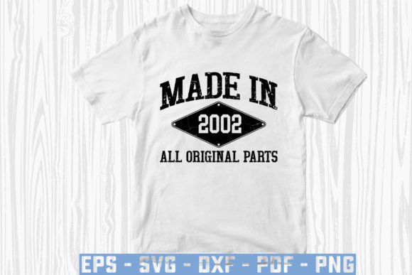 Download Made in 2002 All Original Parts Svg - 2002 Collection