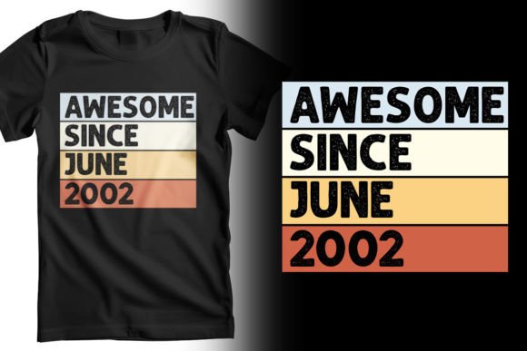 Download Awesome Since June 2002 T-Shirt Design - Premium Resources