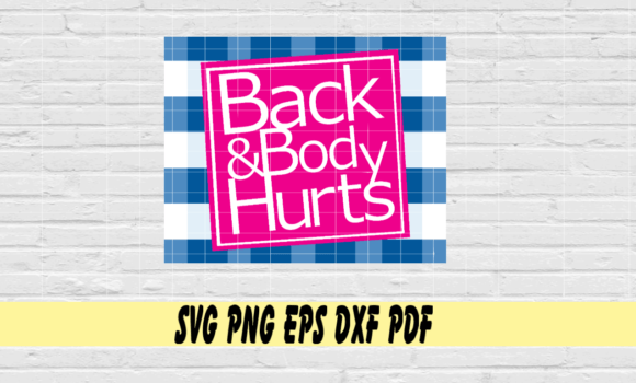 Download Back &amp; Body Hurts Svg Png Eps Dxf Pdf - Eps Collection
